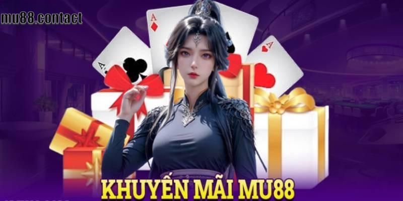 Những khuyến mãi nổi bật tại MU88